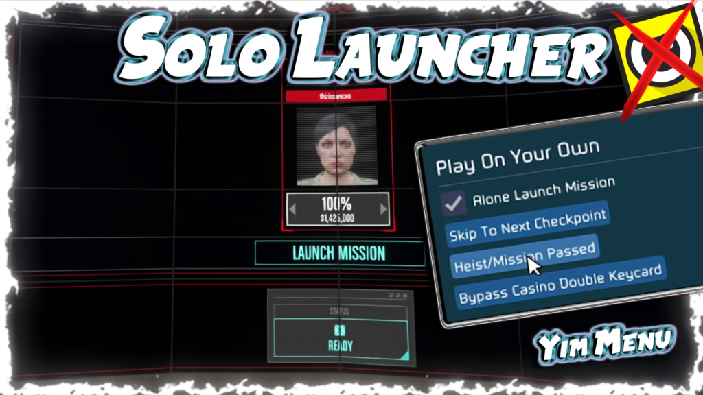 GTA V Solo Launcher Script with Instant Finish Script for Yim Menu Battleye Bypassed