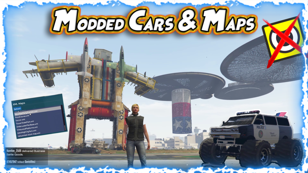 Modded Vehicles + Maps 800 Ready to Troll Vehciles and Fun Maps XML for Yim for GTA 5 1.69 Battleye Destroyed